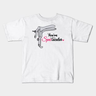 You're spectacular Kids T-Shirt